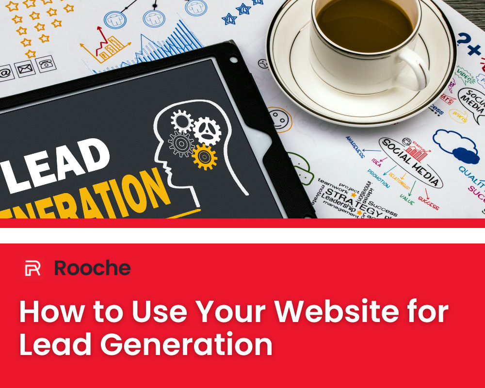 website for lead generation | Rooche Digital